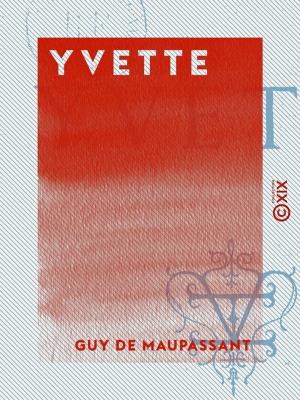 Cover of the book Yvette by Rodolphe Töpffer, Charles-Augustin Sainte-Beuve