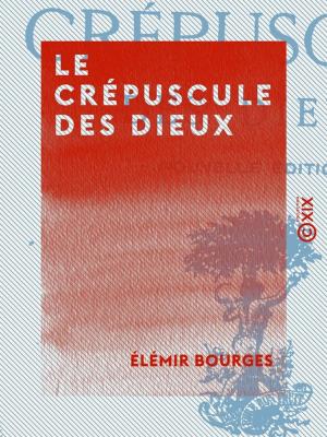 Cover of the book Le Crépuscule des dieux by Robert de Montesquiou