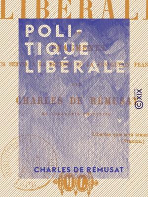 Cover of the book Politique libérale by Charles Derennes