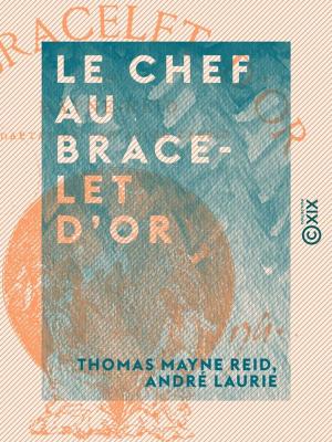 Book cover of Le Chef au bracelet d'or