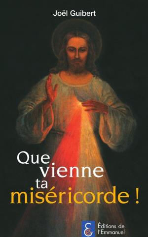 Cover of the book Que vienne ta miséricorde! by Martine Catta