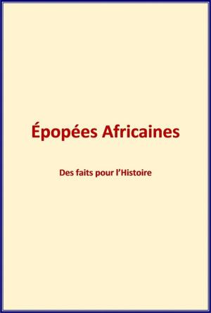 Cover of the book Epopées Africaines by C. Andler, H. Lichtenberger, L. Bertrand