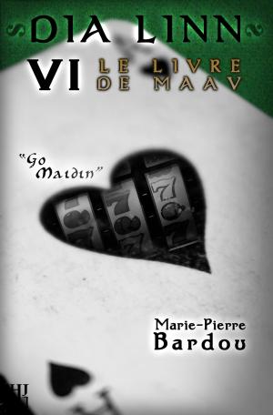 Cover of the book Dia Linn - VI - Le Livre de Maav (Go maidin) by Liliane FOURNIER