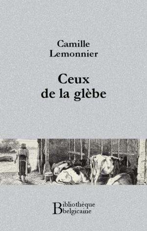Cover of the book Ceux de la glèbe by Honoré de Balzac