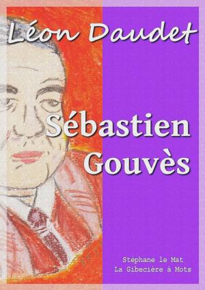 Cover of the book Sébastien Gouvès by Jean Giraudoux