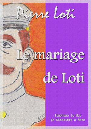 Book cover of Le mariage de Loti