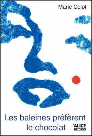 Cover of the book Les baleines préfèrent le chocolat by Anne Loyer