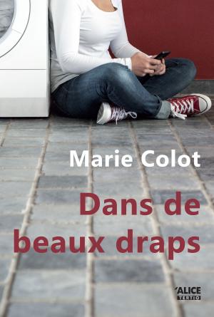 Cover of the book Dans de beaux draps by Adeline Yzac