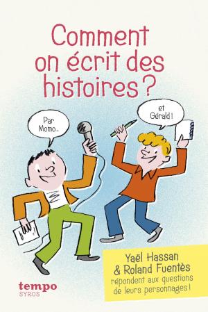Cover of the book Comment on écrit des histoires ? by Patrick Mosconi
