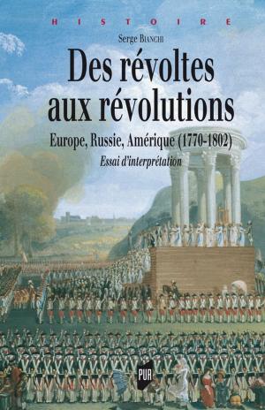 Cover of the book Des révoltes aux révolutions by Collectif