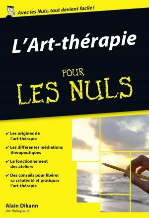 Cover of the book Art thérapie Pour les Nuls, édition poche by Bernard LIONS, Jean-François LARIOS