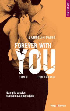 Book cover of Forever with you - tome 3 (Fixed on you) (Extrait offert)