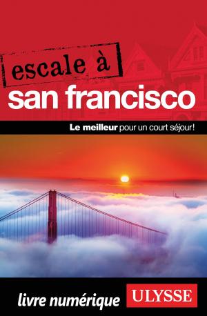 Cover of the book Escale à San Francisco by Janet Chapple