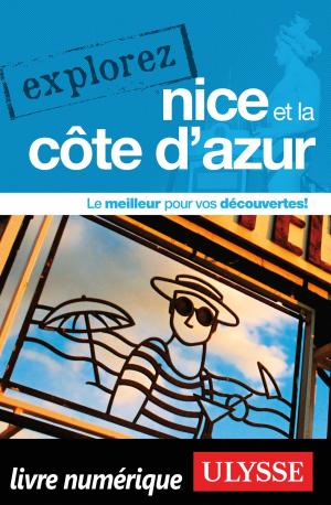 Cover of the book Explorez Nice et la Côte d'Azur by Ariane Arpin-Delorme
