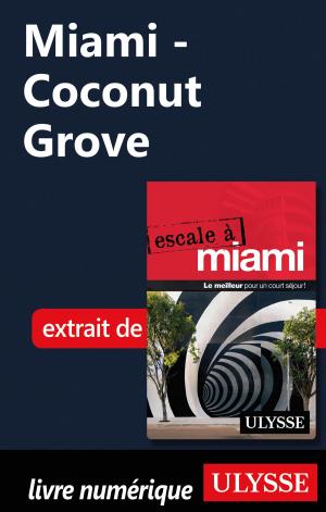 Cover of the book Miami - Coconut Grove by Alain Wodey, Marie-Thérèse Wodey