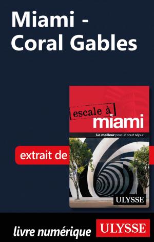 Cover of the book Miami - Coral Gables by Denise Landry, Rémi St-Gelais