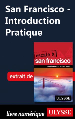 Cover of the book San Francisco - Introduction Pratique by Ariane Arpin-Delorme