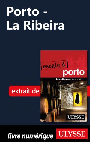 Cover of the book Porto - La Ribeira by Alain Legault