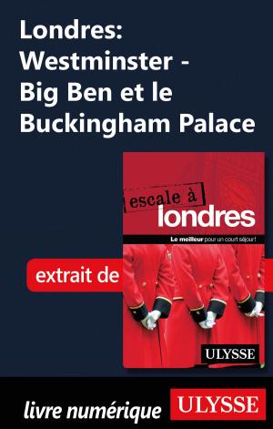 Cover of the book Londres: Westminster - Big Ben et le Buckingham Palace by Benoit Prieur, Frédérique Sauvée