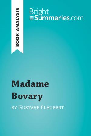 Cover of the book Madame Bovary by Gustave Flaubert (Book Analysis) by Bright Summaries