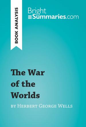 Cover of the book The War of the Worlds by Herbert George Wells (Book Analysis) by Bright Summaries