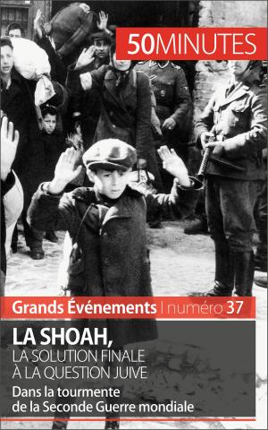Cover of the book La Shoah, la solution finale à la question juive by Mélanie Mettra, 50 minutes, Thomas Jacquemin