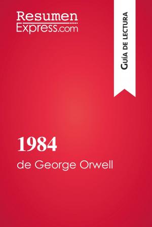 Cover of the book 1984 de George Orwell (Guía de lectura) by ResumenExpress.com