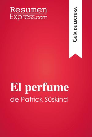 Book cover of El perfume de Patrick Süskind (Guía de lectura)