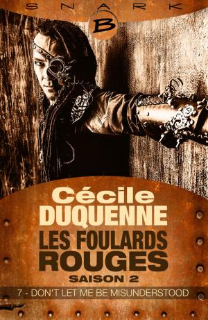 Cover of the book Don't Let Me Be Misunderstood - Les Foulards rouges - Saison 2 - Épisode 7 by Michael A. Stackpole