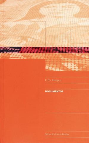 Cover of the book E.P.S. Huayco. Documentos by Frédéric Martínez