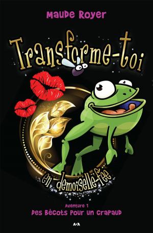 Cover of the book Transforme-toi en demoiselle-fée by Maya Rodale