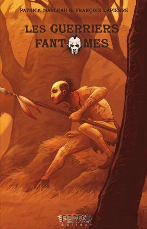 Cover of the book Les guerriers fantômes 2 by Frédéric Dion