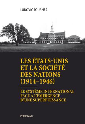 Cover of the book Les États-Unis et la Société des Nations (19141946) by Philip Peter Schmidt
