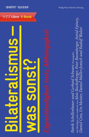 Cover of the book Bilateralismus - was sonst? by Benedikt Weibel