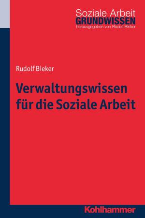 Cover of the book Verwaltungswissen für die Soziale Arbeit by Dorothee Wellens-Mücher