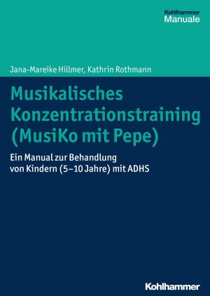 Cover of the book Musikalisches Konzentrationstraining (Musiko mit Pepe) by Franziska Stelzer, Michael J. Fallgatter, Tobias Langner, Werner Bönte
