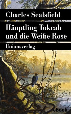 Book cover of Häuptling Tokeah und die Weiße Rose
