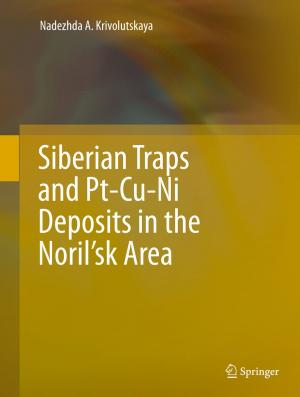 Cover of the book Siberian Traps and Pt-Cu-Ni Deposits in the Noril’sk Area by Vadim S. Anishchenko, Galina I. Strelkova, Tatyana E. Vadivasova