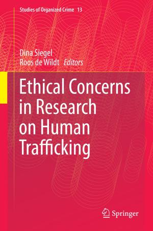 Cover of the book Ethical Concerns in Research on Human Trafficking by Igor Izmailov, Boris Poizner, Ilia Romanov, Sergey Smolskiy