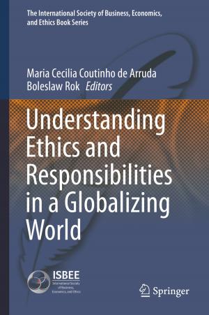 Cover of the book Understanding Ethics and Responsibilities in a Globalizing World by Philipp Niemann, Robert Wille