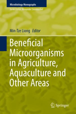 Cover of the book Beneficial Microorganisms in Agriculture, Aquaculture and Other Areas by Eric Anderson, Mark McCormack
