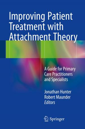 Cover of the book Improving Patient Treatment with Attachment Theory by Bahman Zohuri, Masoud Moghaddam