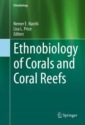 Cover of the book Ethnobiology of Corals and Coral Reefs by J. David Logan