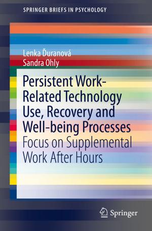 Cover of the book Persistent Work-related Technology Use, Recovery and Well-being Processes by Anietie Akpan