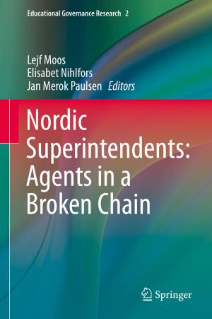 Cover of the book Nordic Superintendents: Agents in a Broken Chain by Raffaele Izzo