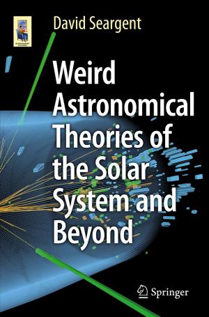 Cover of the book Weird Astronomical Theories of the Solar System and Beyond by Valery Serov