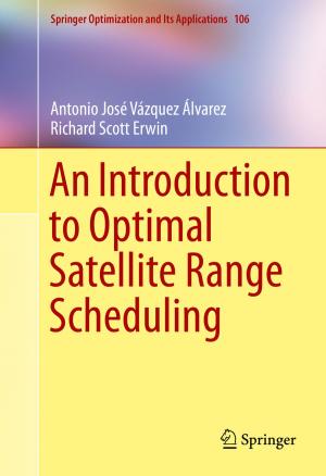 Cover of the book An Introduction to Optimal Satellite Range Scheduling by Raymond Charles Rauscher, Salim Momtaz