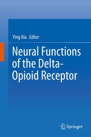 Cover of the book Neural Functions of the Delta-Opioid Receptor by 