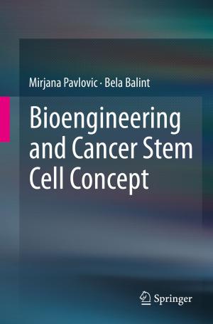 Cover of the book Bioengineering and Cancer Stem Cell Concept by Sara R. Rinfret, Michelle C. Pautz