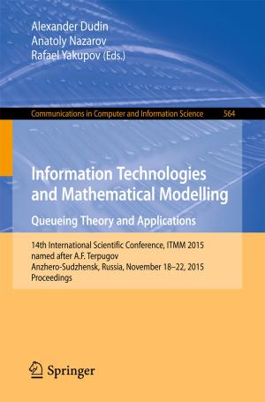 Cover of the book Information Technologies and Mathematical Modelling - Queueing Theory and Applications by David A. J. Seargent